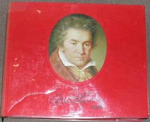 Ludwig Van Beethoven, l'oeuvre et la vie.