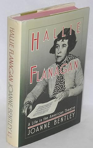 Hallie Flanagan: a life in the American theatre