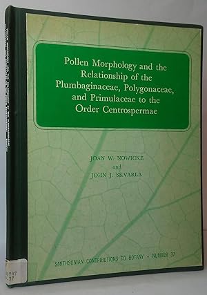 Pollen Morphology and the Relationship of the Plumbaginaceae, Polygonaceae, and Pirmulaceae to th...