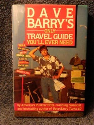 Dave Barry's only Travel Guide You'll Ever Need