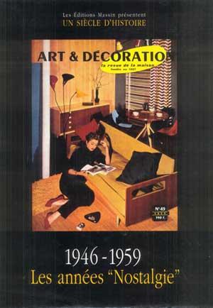 ART ET DECORATION: 1946-1959, Les Annees "Nostalgie"