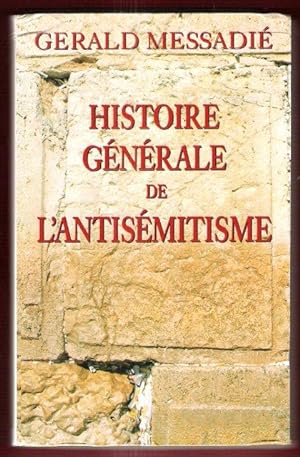 Histoire Générale de L'antisémitisme