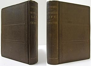 SKETCHES OF MORAVIAN LIFE AND CHARACTER. A GENERAL VIEW OF THE HISTORY, LIFE, CHARACTER, & RELIGI...