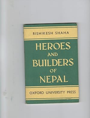 HEROES AND BUILDERS OF NEPAL
