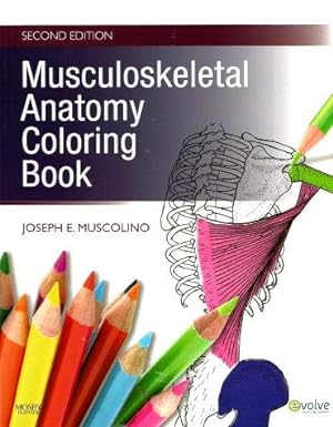 MUSCULOSKELETAL ANATOMY COLORING BOOK Second Edition