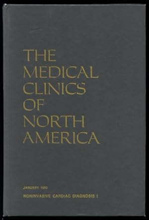 The Medical Clinics of North America Volume 64 / Number 1 January 1980 Symposium on Noninvasive C...