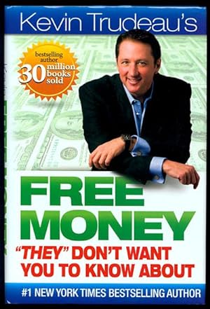 Kevin Trudeau's Free Money "They" Don't Want You to Know About