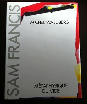 Sam Francis: Metaphysique Du Vide (Metaphysics of the Void)