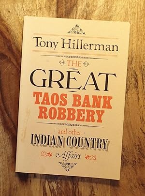 THE GREAT TAOS BANK ROBBERY and OTHER INDIAN COUNTRY AFFAIRS