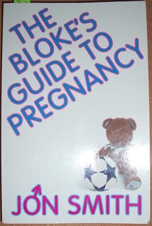Bloke's Guide to Pregnancy, The