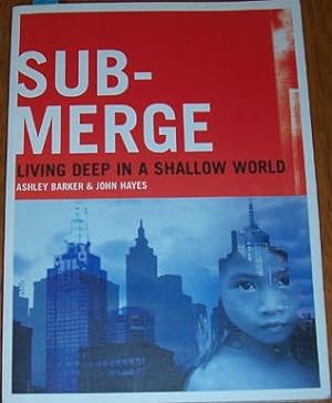 Submerge: Living Deep in a Shallow World
