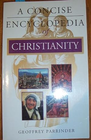 Concise Encyclopedia of Christianity, A