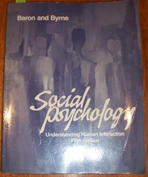 Social Psychology: Understanding Human Interaction