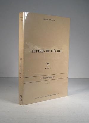 Lettres de l'École. 25. Volume 1. La Transmission (I) 1