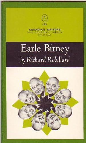 Earle Birney: (1904 - 1995) - "Canadian Writers" # 9 of the "New Canadian Library" series