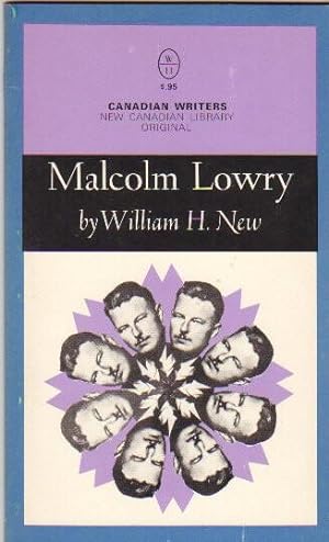 Malcolm Lowry: (1909 - 1957) - "Canadian Writers" # 11 of the "New Canadian Library" series
