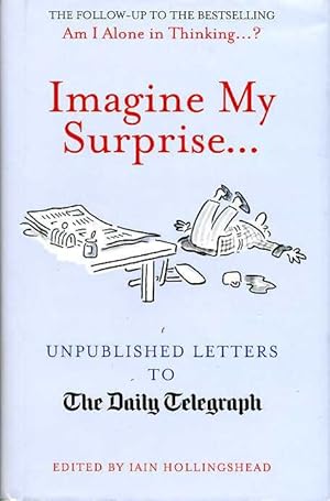 Imagine My Surprise : Unpublished Letters to The Daily Telegraph