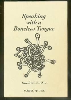 SPEAKING WITH A BONELESS TONGUE. [themes of = pedagogy, generativity, interpretation, ecology, fe...