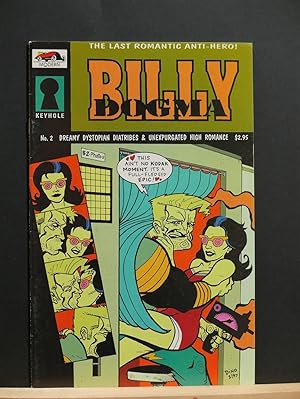 Billy Dogma #2, Dreamy Dystopian Diatribes and Unexpurgated High Romance