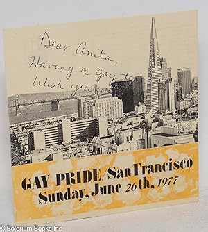 Dear Anita, having a gay time, wish you were here. [postcard] Gay Pride / San Francisco, Sunday, ...