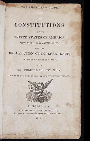 The American's Guide: The Constitutions of the United States of America, with the Latest Amendmen...