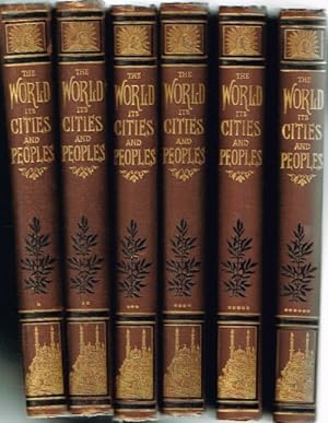 The World its Cities and Peoples (Nine Volumes, Complete) Illustrated