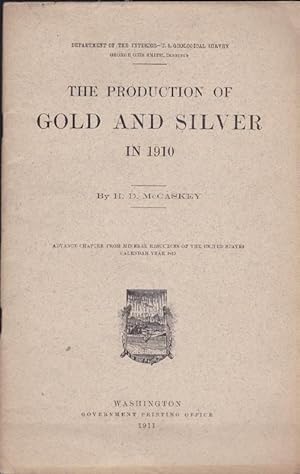 The Production of Gold and Silver in 1910