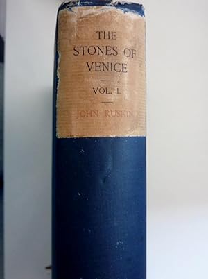 "The Complete Works of JOHN RUSKIN,LLD in twenty six volumes, Volume One - THE STONES OF VENICE V...