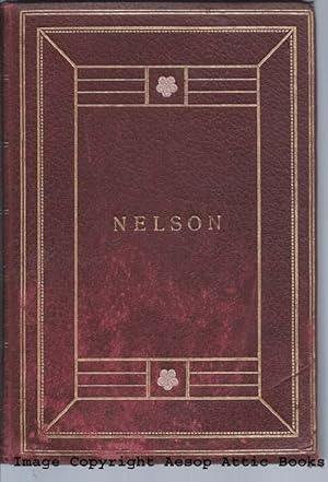 THE LIFE OF NELSON : With Maps, Plans and Other Illustrations ( Oxford Edition )