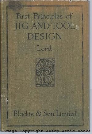 First Principles of Jig and Tool Design