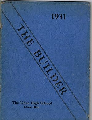 THE BUILDER 1931: (UTICA HIGH SCHOOL) Utica, Ohio