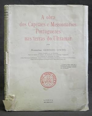 A Obra Dos Capitães e Missionarios Portuguezes Nas Terras Do Ultramar