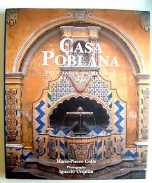 Casa Poblana the Cradle of Mexican Architecture