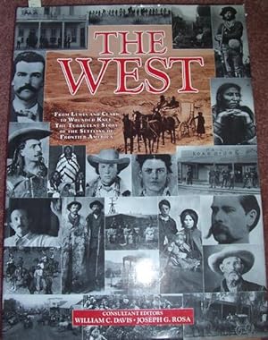 West, The: From Lewis Anc CLark to Wounded Knee: THe Turbulant Story of the Settling of Frontier ...