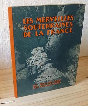 Les merveilles souterraines de la France en relief par anaglyphes. Éditions en Anaglyphes Roulet....