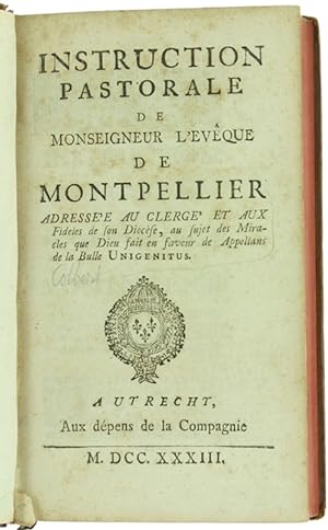 INSTRUCTION PASTORALE DE MONSEIGNEUR L'EVEQUE DE MONPELLIER Adressé au clergé et aux Fidèles de s...