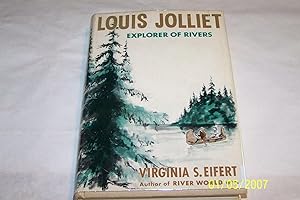 Louis Joliet Explorer of Rivers