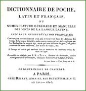 Dictionnaire de poche, latin et français ou nomenclature générale et manuelle des mots de la lang...