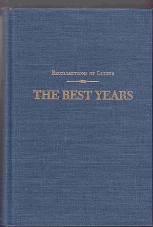 The Best Years: Recollections of Lucina