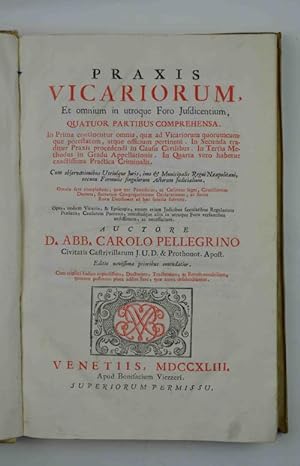 Praxis Vicariorum et omnium in utroque Foro Jusdicentium&