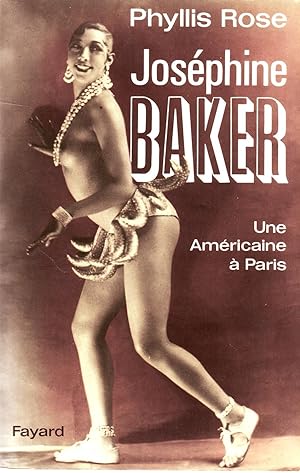 Joséphine Baker, une américaine à Paris.