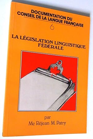 La législation linguistique fédérale