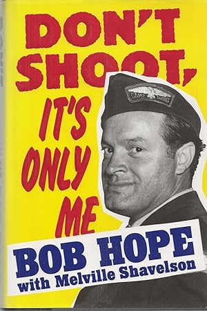 Don't Shoot It's Only Me Bob Hope's Comedy History of the United States