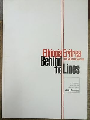 Ethiopia Eritrea. Behind the Lines. (SIGNED). December 1999/May 2000. An Exhibition of Reportage ...