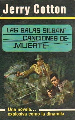 LAS BALAS SILBAN CANCIONES DE MUERTE