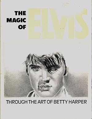 The Magic of Elvis, Through the Art of Betty Harper