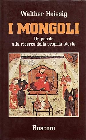 I Mongoli. Un popolo alla ricerca della propria storia