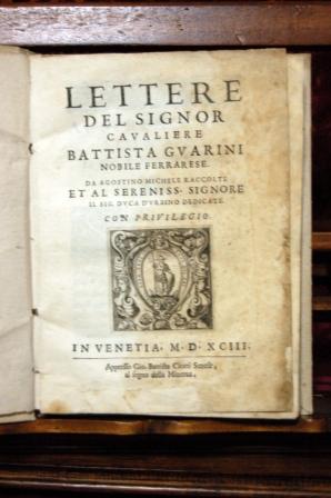 Lettere Del Sig. Cav. Battista Guarini Nobile Ferrarese, Da Agostino Michele Raccolte.