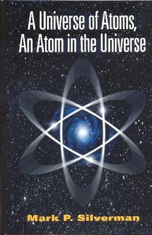 A Universe of atoms, An Atom in the Universe.