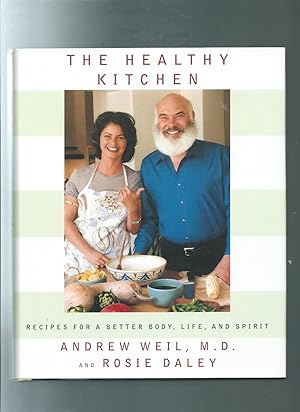 THE HEALTHY KITCHEN : Recipes for a Better Body, Life and Spirit